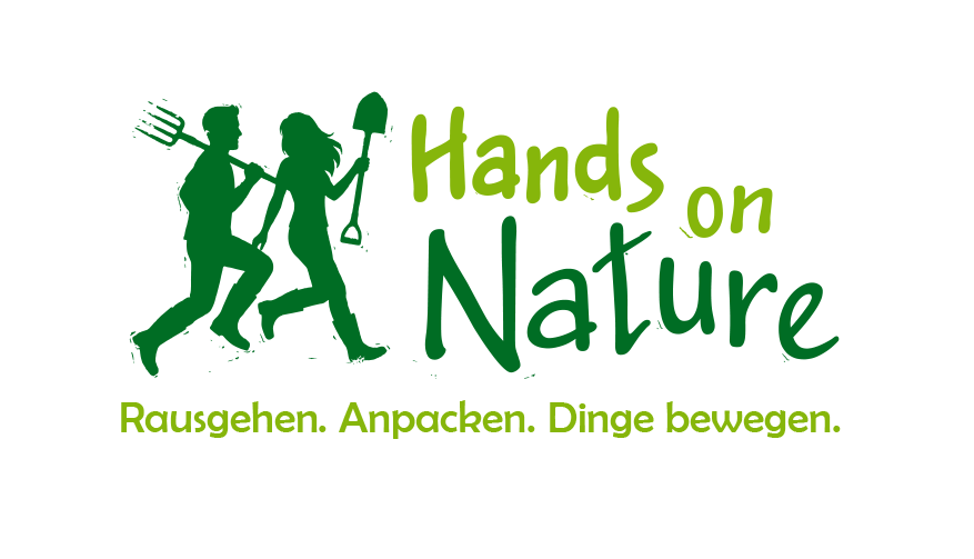 Hands on Nature: Rausgehen. Anpacken. Dinge bewegen.